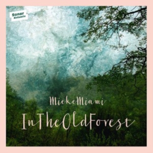 Mieke Miami - In The Old Forest ryhmässä CD / Pop-Rock @ Bengans Skivbutik AB (1817928)