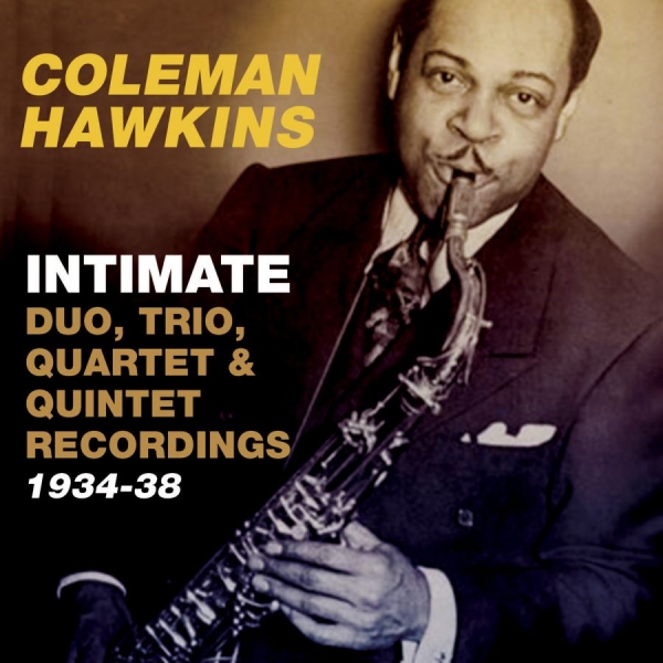 Hawkins Coleman - IntimateDuo, Trio, Quartet & Quint ryhmässä CD / Jazz/Blues @ Bengans Skivbutik AB (1817961)