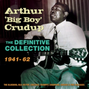 Crudup Arthur Big Boy - Definitive Collection 1941-62 ryhmässä CD @ Bengans Skivbutik AB (1817963)