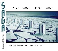 Saga - Pleasure & The Pain ryhmässä CD @ Bengans Skivbutik AB (1820439)