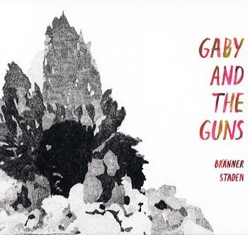 Gaby And The Guns - Bränner Staden ryhmässä CD / Pop @ Bengans Skivbutik AB (1820555)