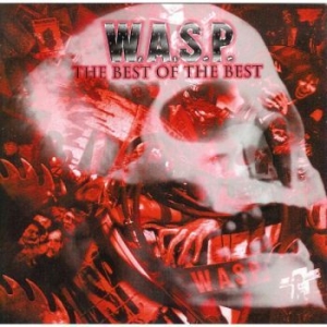 W.A.S.P. - Best Of The Best ryhmässä CD @ Bengans Skivbutik AB (1832066)