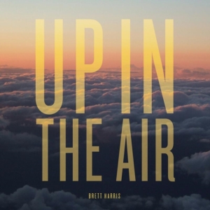 Harris Brett - Up In The Air ryhmässä CD @ Bengans Skivbutik AB (1837829)