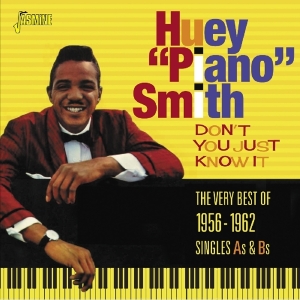 Huey 'Piano' Smith - Don't You Just Know It ryhmässä CD @ Bengans Skivbutik AB (1842336)