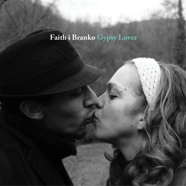 Faith I Branko - Gypsy Lover ryhmässä CD / Myydyimmät @ Bengans Skivbutik AB (1842340)