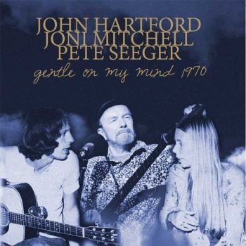 Hartford John Pete Seeger And Joni - Gentle On My Mind ryhmässä CD / Myydyimmät @ Bengans Skivbutik AB (1842449)