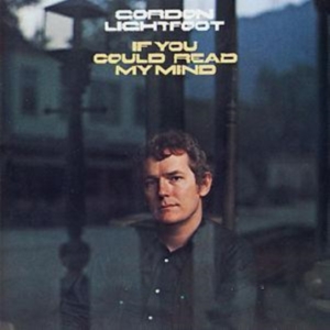 GORDON LIGHTFOOT - IF YOU COULD READ MY MIND ryhmässä CD @ Bengans Skivbutik AB (1843088)