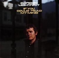 Gordon Lightfoot - If You Could Read My Mind ryhmässä CD @ Bengans Skivbutik AB (1843088)