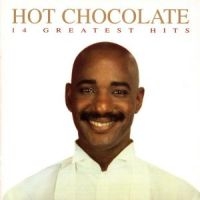 HOT CHOCOLATE - 14 GREATEST HITS ryhmässä CD / Pop @ Bengans Skivbutik AB (1846559)