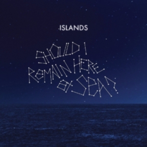 Islands - Should I Remain At Sea? ryhmässä VINYYLI @ Bengans Skivbutik AB (1847529)