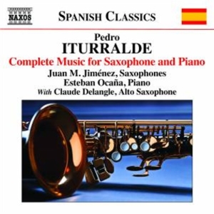 Iturralde Pedro - Complete Music For Saxophone & Pian ryhmässä CD @ Bengans Skivbutik AB (1847546)