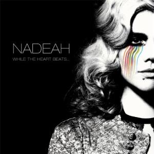Nadeah - While The Heart Beats.. ryhmässä CD @ Bengans Skivbutik AB (1868455)