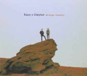 Kacy & Clayton - Strange Country ryhmässä CD @ Bengans Skivbutik AB (1868862)