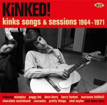 Various Artists - Kinked! Kinks Songs & Sessions 1964 ryhmässä CD / Myydyimmät @ Bengans Skivbutik AB (1871698)