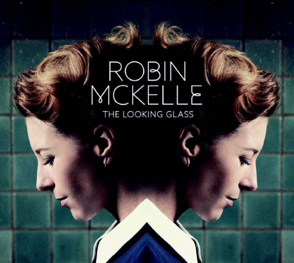 Mckelle Robin - Looking Glass ryhmässä CD / Myydyimmät @ Bengans Skivbutik AB (1871722)