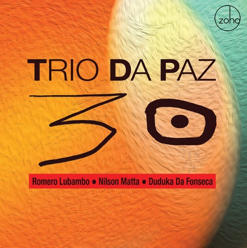 Trio Da Paz - 30 ryhmässä CD / Jazz/Blues @ Bengans Skivbutik AB (1874274)