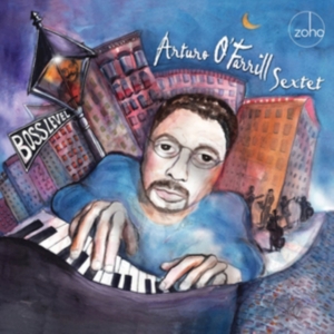 Arturo O'farrill Sextet - Boss Level ryhmässä CD @ Bengans Skivbutik AB (1874275)
