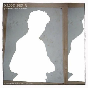 Kloot Per W - Playback With A Swith ryhmässä VINYYLI @ Bengans Skivbutik AB (1874323)