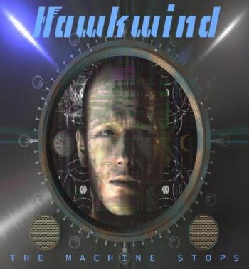 Hawkwind - Machine Stops ryhmässä CD / Myydyimmät @ Bengans Skivbutik AB (1876164)