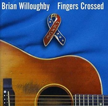 Willoughby Brian - Fingers Crossed ryhmässä CD / Myydyimmät @ Bengans Skivbutik AB (1876261)