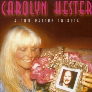 Hester Carolyn - A Tom Paxton Tribute ryhmässä CD / Myydyimmät @ Bengans Skivbutik AB (1876270)
