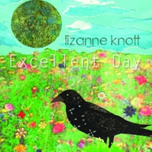 Knott Lizanne - Excellent Day ryhmässä CD @ Bengans Skivbutik AB (1876331)