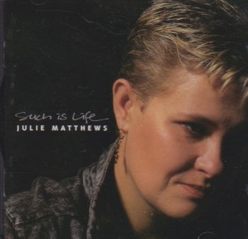 Matthews Julie - Such Is Life ryhmässä CD / Pop @ Bengans Skivbutik AB (1876382)