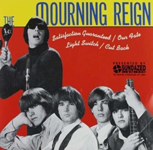 Mourning Reign - Satisfaction Guaranteed / Our Fate ryhmässä ME SUOSITTELEMME / Klassiska lablar / Sundazed / Sundazed Vinyl @ Bengans Skivbutik AB (1876467)