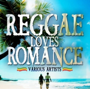 Various Artists - Reggae Loves Romance ryhmässä CD @ Bengans Skivbutik AB (1877690)