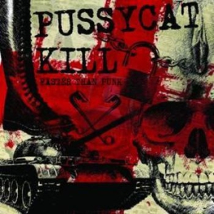 Pussycat Kill - Faster Than Punk ryhmässä CD @ Bengans Skivbutik AB (1878795)