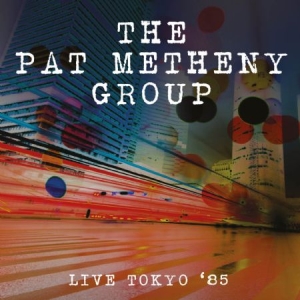 Metheny Pat - Live Tokyo '85 ryhmässä CD @ Bengans Skivbutik AB (1878841)