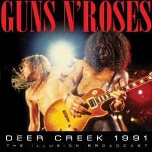 Guns N Roses - Deer Creek 2 Cd (Broadcast 1991) ryhmässä CD @ Bengans Skivbutik AB (1879407)