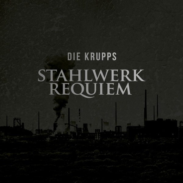 Die Krupps - Stahlwerkrequiem ryhmässä CD / Myydyimmät @ Bengans Skivbutik AB (1883866)