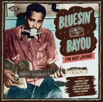 Various Artists - Bluesin' By The BayouI'm Not Jivin ryhmässä CD / Myydyimmät @ Bengans Skivbutik AB (1899855)