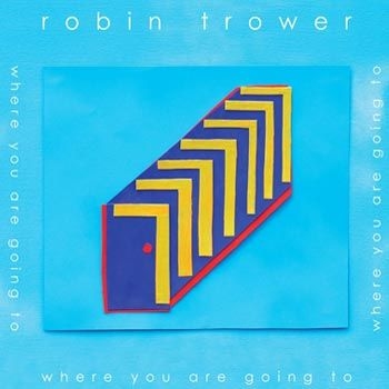 Trower Robin - Where You Are Going To ryhmässä CD / Rock @ Bengans Skivbutik AB (1901541)