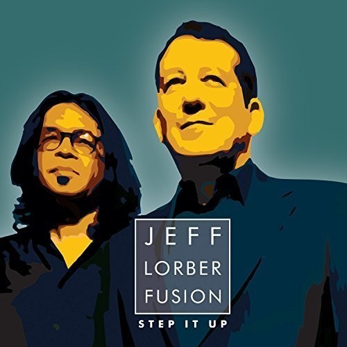 Lorber Jeff/Fusion - Step It Up ryhmässä CD / Jazz/Blues @ Bengans Skivbutik AB (1902556)