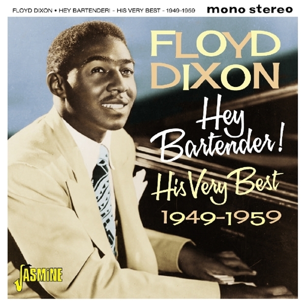 Floyd Dixon - Hey Bartender! 1949-1959 ryhmässä CD / Jazz/Blues @ Bengans Skivbutik AB (1902578)