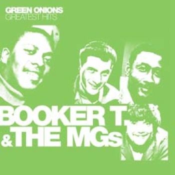 Booker T And Mg's - Green Onions:Greatest Hits ryhmässä CD / Myydyimmät @ Bengans Skivbutik AB (1902640)