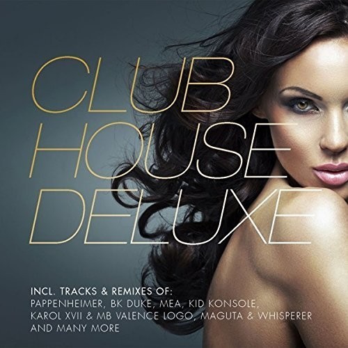 Various Artists - Club House Deluxe ryhmässä CD / Dans/Techno @ Bengans Skivbutik AB (1902788)