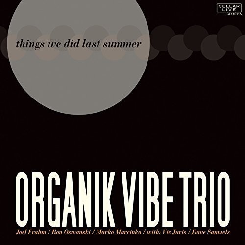 Organik Vibe Trio - Things We Did Last Summer ryhmässä CD / Jazz/Blues @ Bengans Skivbutik AB (1907184)