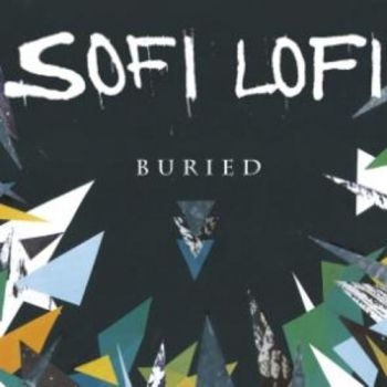 Sofi Lofi - Buried ryhmässä VINYYLI / Rock @ Bengans Skivbutik AB (1908099)