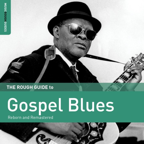 Various Artists - Rough Guide To Gospel Blues ryhmässä CD @ Bengans Skivbutik AB (1908192)