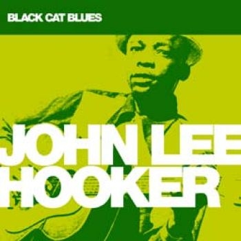 Hooker John Lee - Black Cat Blues ryhmässä CD / Jazz/Blues @ Bengans Skivbutik AB (1909858)