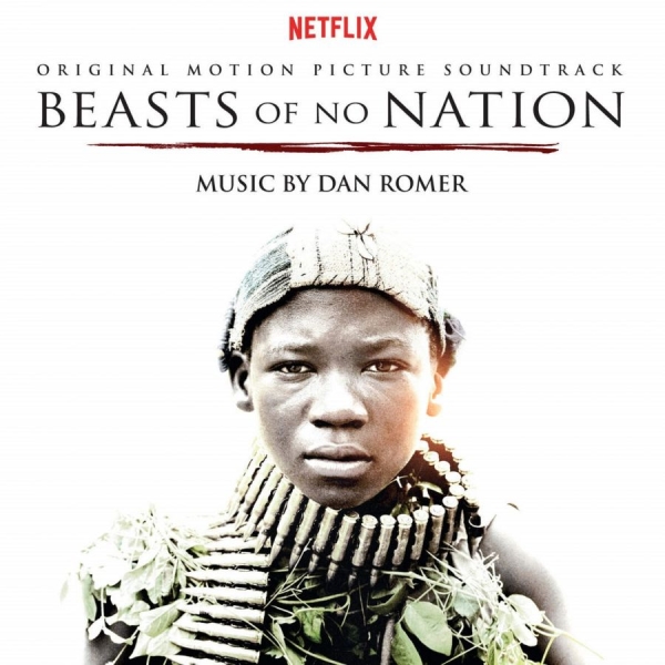 Various Artists - Beasts Of No Nation (Dan Romer) - S ryhmässä CD / Myydyimmät @ Bengans Skivbutik AB (1909958)