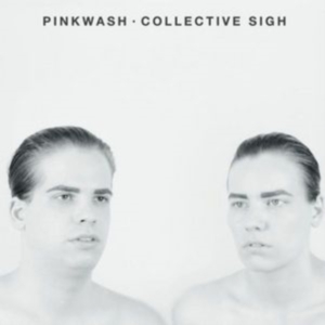 Pinkwash - Collective Sigh ryhmässä VINYYLI @ Bengans Skivbutik AB (1912495)