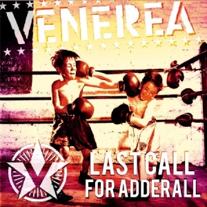 Venerea - Last Call For Adderall ryhmässä VINYYLI @ Bengans Skivbutik AB (1914757)