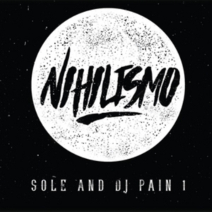 Sole And Dj Pain 1 - Nihilismo ryhmässä CD @ Bengans Skivbutik AB (1921666)