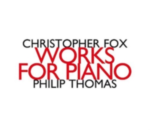 Fox Christopher - Works For Piano ryhmässä CD @ Bengans Skivbutik AB (1927361)
