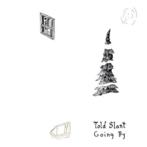 Told Slant - Going By (Color Vinyl) ryhmässä VINYYLI @ Bengans Skivbutik AB (1943605)