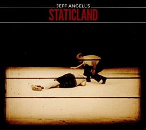 Jeff Angell's Staticland - Jeff Angell's Staticland ryhmässä CD @ Bengans Skivbutik AB (1943611)